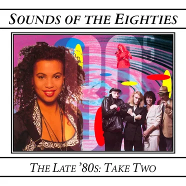 Sounds of the Eighties: The Late '80s, Take Two by Various Artists - album cover