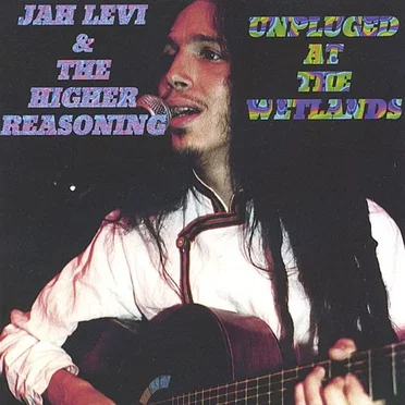 Unpluged @ The Wetlands by Jah Levi & the Higher Reasoning - album cover