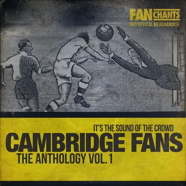 It's The Sound of the Crowd: Cambridge Fans Anthology Vol. 1 by FanChants - album cover