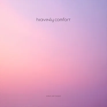 Heavenly Comfort by Wings Like Eagles - album cover