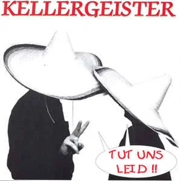 Tut Uns Leid !! by Kellergeister - album cover