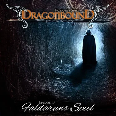 Dragonbound, Episode 13: Faldaruns Spiel by Dragonbound - album cover