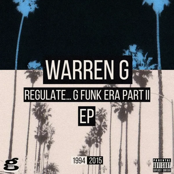 Regulate… G Funk Era, Part II