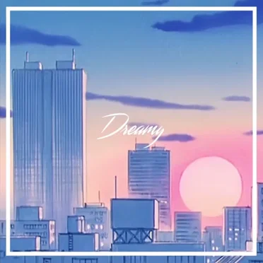 DREAMY