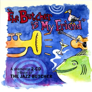 The Butcher Is My Friend by Various Artists - album cover