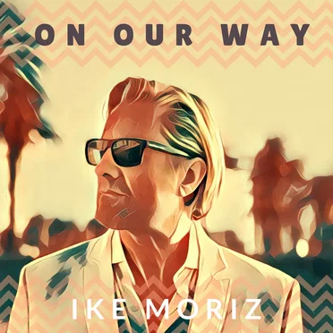 On Our Way by Ike Moriz - album cover