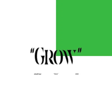 GROW by Circuit Hour - album cover