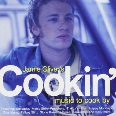 Jamie Oliver's Cookin': Music to Cook By by Various Artists - album cover