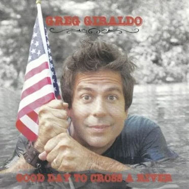 Good Day to Cross a River by Greg Giraldo - album cover