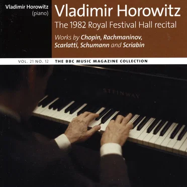 BBC Music, Volume 21, Number 12: Vladimir Horowitz: The 1982 Royal Festival Hall recital