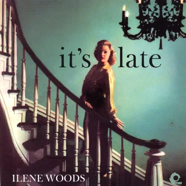 It’s Late by Ilene Woods - album cover