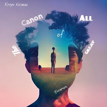 The Canon of All Great Escapists by Roope Kivimaa - album cover