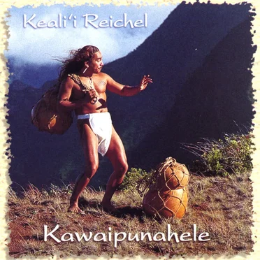 Kawaipunahele by Kealiʻi Reichel - album cover