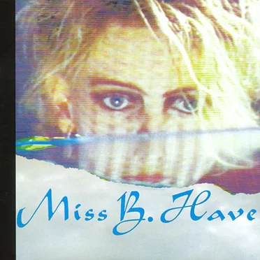 Miss B. Haven / Ice on Fire
