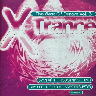 X-Trance: The Best of Dream, Volume 3 by Various Artists - album cover