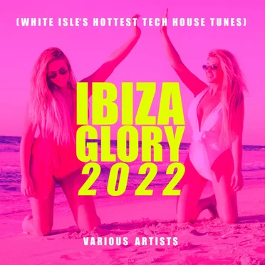 Ibiza Glory 2022 by Various Artists - album cover