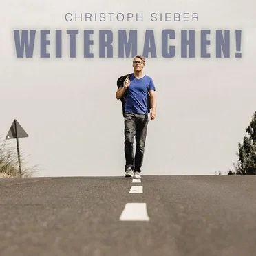 Weitermachen! by Christoph Sieber - album cover