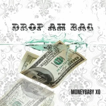Drop Ah Bag by MoneyBaby XO - album cover
