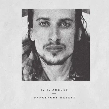 Dangerous Waters by J.R. August - album cover