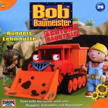 Bob der Baumeister 26: Buddels Lehmhütte by Bob der Baumeister - album cover