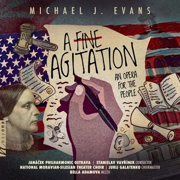 A Fine Agitation: An Opera for the People by Michael J. Evans - album cover
