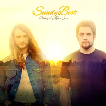 Bring Up The Sun by Sundy Best - album cover