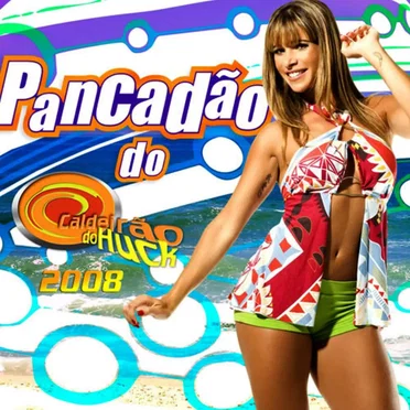 Pancadão do Caldeirão do Huck (2008) by Various Artists - album cover