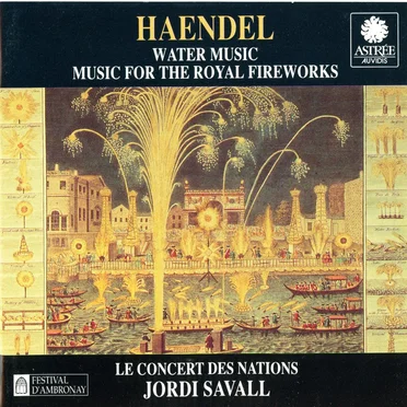 Water Music / Music for the Royal Fireworks