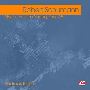 Schumann: Album For The Young, Op. 68