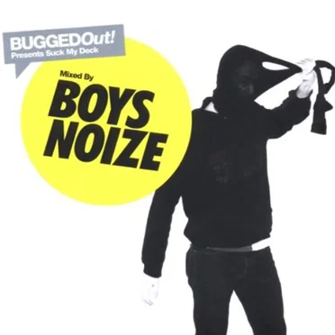 Bugged Out! Presents Suck My Deck: Boys Noize