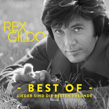 Lieder sind die besten Freunde - In Erinnerung an Rex Gildo