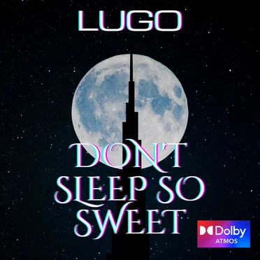 Don't Sleep So Sweet (Dolby Atmos)