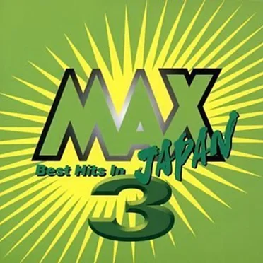 Max Japan 3 - Best Hits In Japan (マックスジャパン3) by Various Artists - album cover