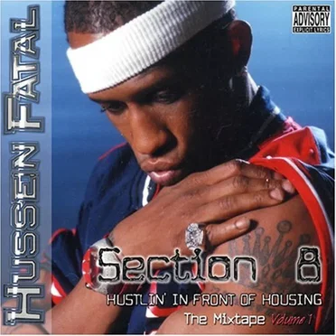 Section 8 : Hustlin' In Front Of Housing, The Mixtape Vol1 by Hussein Fatal - album cover
