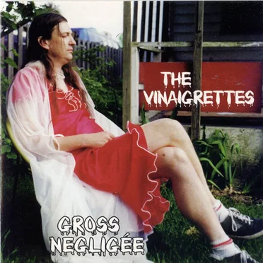 Gross Negligée by The Vinaigrettes - album cover
