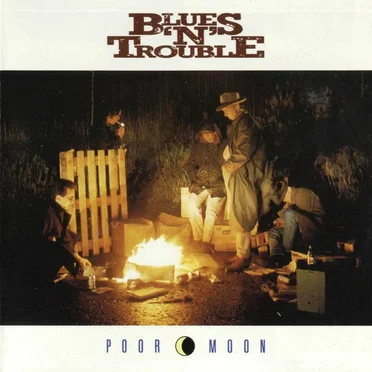 Poor Moon by Blues 'n' Trouble - album cover