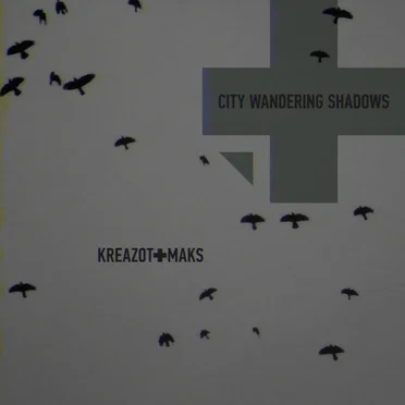 City Wandering Shadows by Kreazot-Maks - album cover