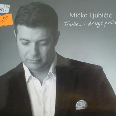Truba... I druge priče by Mićko Ljubičić - album cover