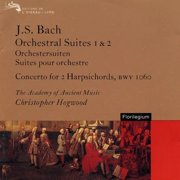 Orchestral Suites 1 & 2 / Concerto for 2 Harpsichords, BWV 1060
