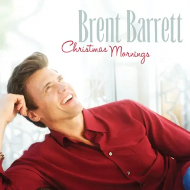 Christmas Mornings by Brent Barrett - album cover