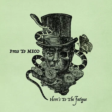 Here’s to the Fatigue