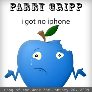 I Got No iPhone: Parry Gripp Song of the Week for January 20, 2009
