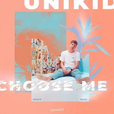 Choose Me by UNIKID - album cover