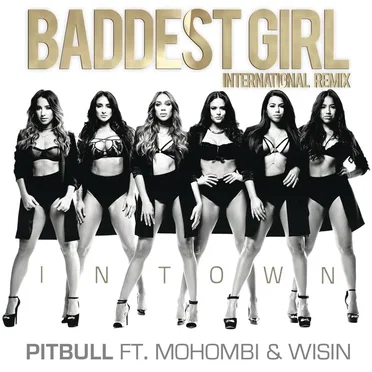 Baddest Girl in Town (international remix)