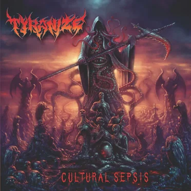 Cultural Sepsis by Tyranize - album cover