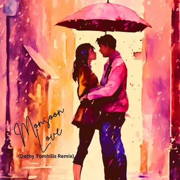 Monsoon Love (Derby Tomhills remix)
