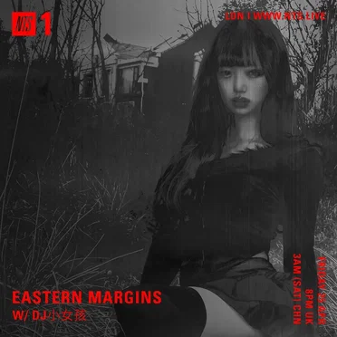 Eastern Margins w/ DJ小女孩 on NTS Radio: Act II by DJ小女孩 - album cover
