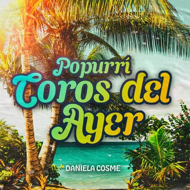 Popurrí - Coros del Ayer