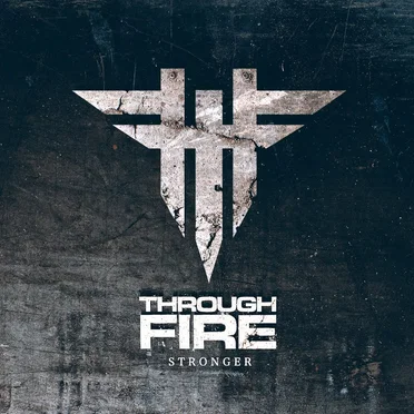 Stronger by Through Fire - album cover