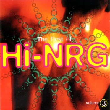 The Best OF HI-NRG Volume 3 by Various Artists - album cover